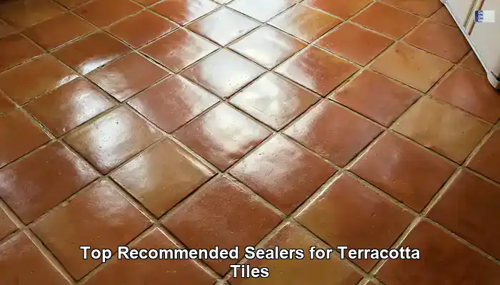 Highly Recommended Sealers for Terracotta Tiles in the UK