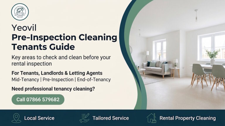 Tenants in Yeovil: Your Pre-Inspection Cleaning Guide